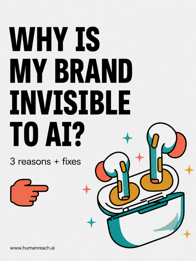 Stories 11 Why is my brand invisible to AI?